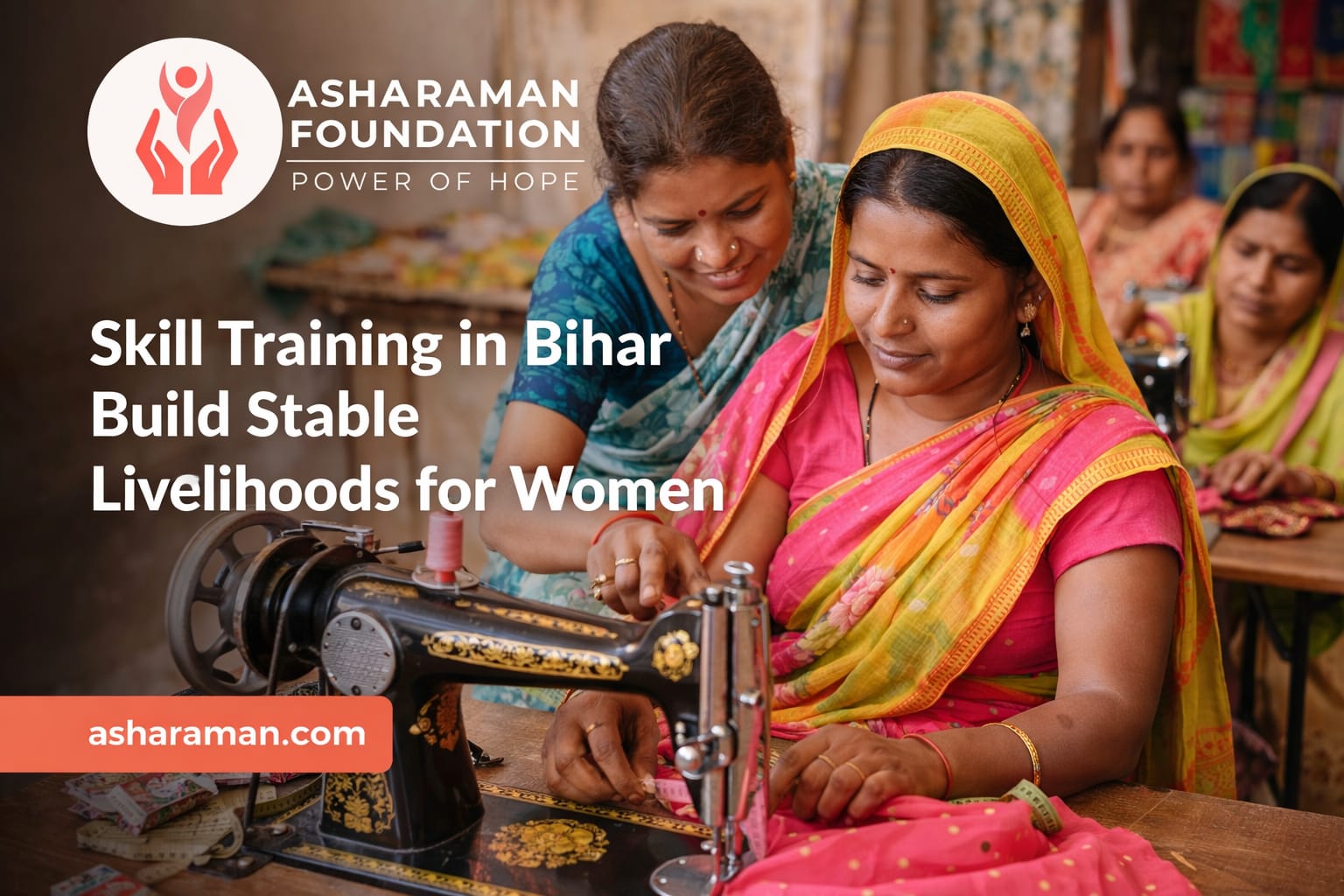Skill Training in Bihar Build Stable Livelihoods for Women